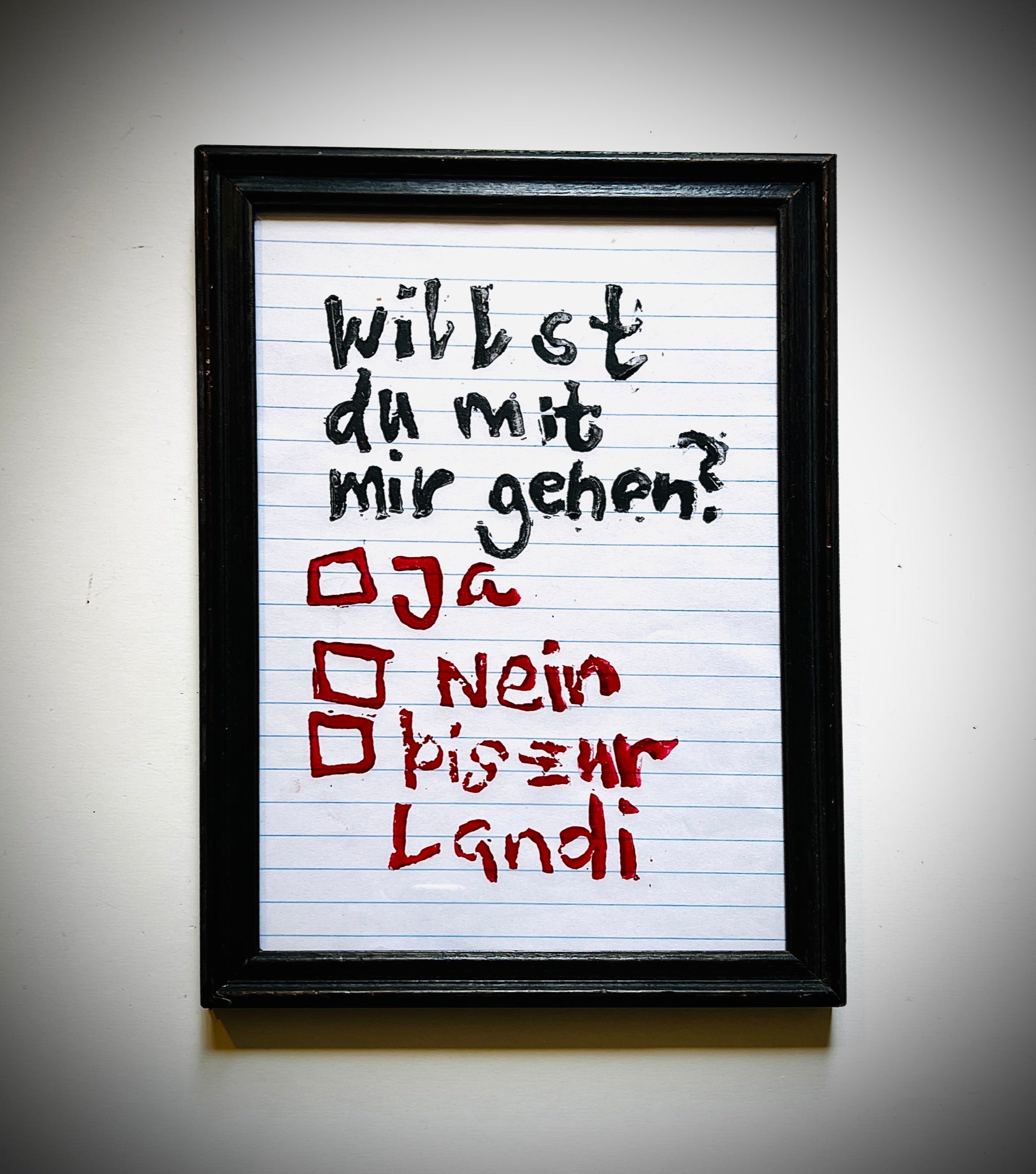 «Willst du mit mir gehen?»