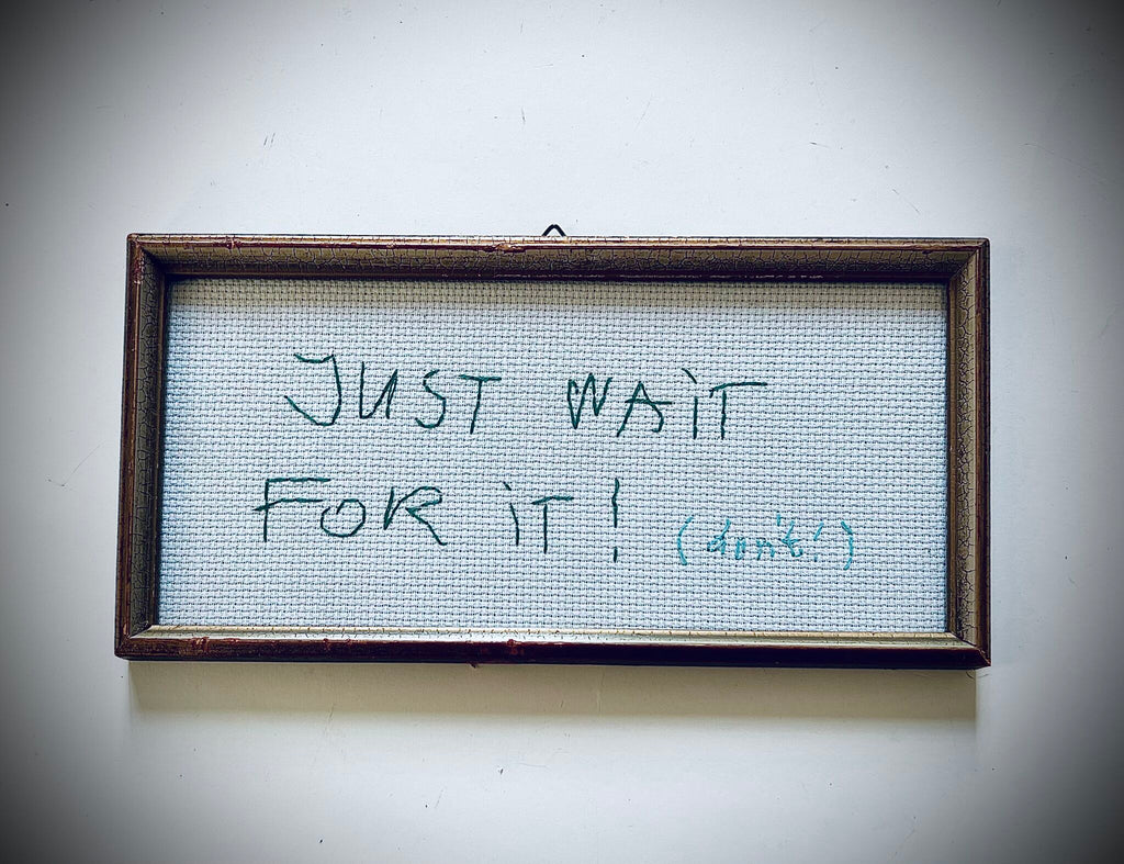 «Just wait for it! (don't)»